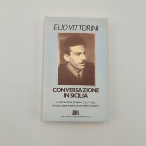 Elio Vittorini - Conversazione in Sicilia - Bur 1994