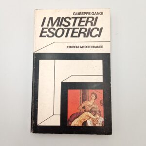 Giuseppe Gangi - I misteri esoterici - Mediterranee 1978