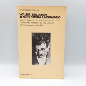 AA. VV. - Walter Benjamin. Tempo storia linguaggio. - Editori Riuniti 1983