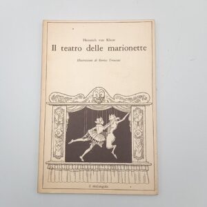 Heinrich von Kleist - Il teatro delle marionette - Il melangolo 1978