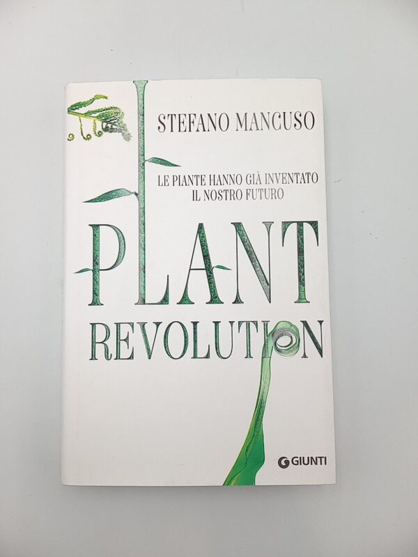 Stefano Mancuso - Plant revolution - Giunti 2021