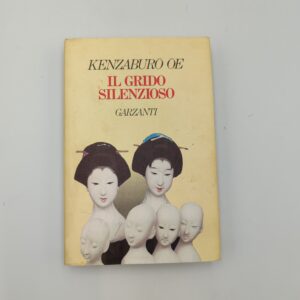 Kenzaburo Oe - Il grido silenzioso - Garzanti 1987