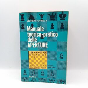 Giorgio Porreca - Manuale teorico-pratico delle aperture - Mursia 1981
