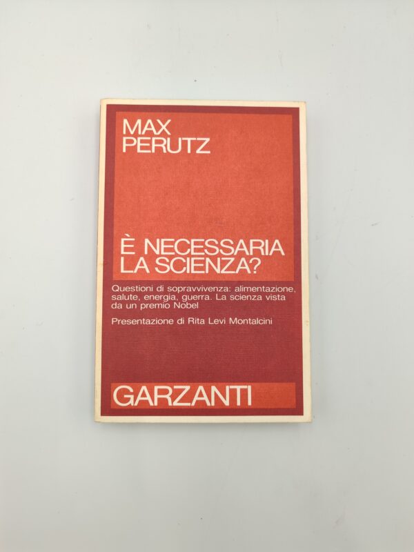 Max Perutz - è Necessaria la scienza? - Garzanti 1989