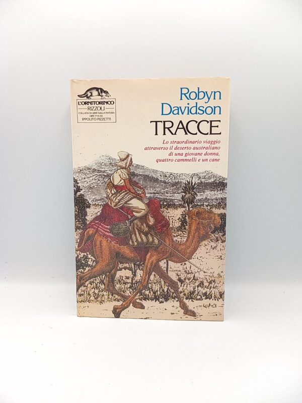 Robyn Davidson - Tracce - L'ornitorinco, Rizzoli 1984