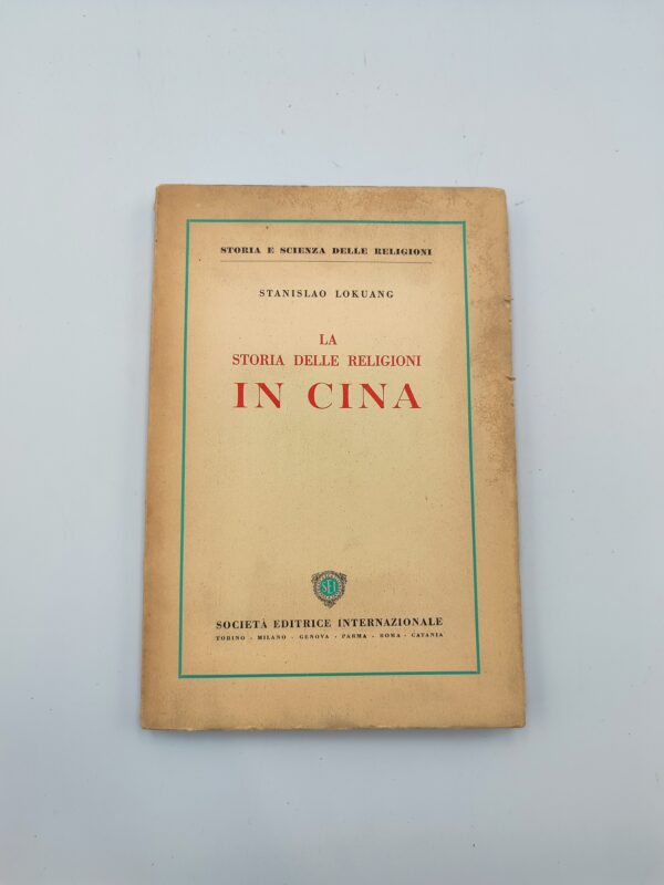 Stanislao Lokuang - La storia delle religioni in Cina - Sei 1952