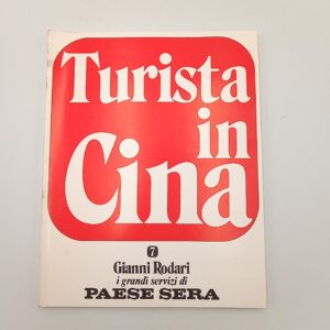 Gianni Rodari - Turista in Cina - Il rinnovamento 1974