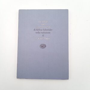 Arthur Schnitzler (Trad. C. Magris) - Le sorelle ovvero Casanova a Spa - Einaudi 1988