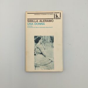 Sibilla Aleramo - Una donna - Feltrinelli 1978