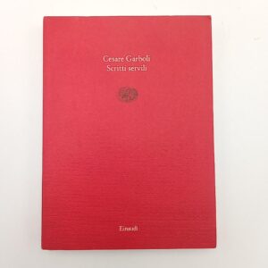Cesare Garboli - Scritti servili - Einaudi 1989