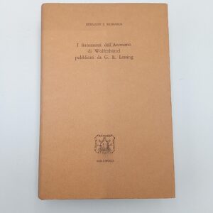 Hermann S. Reimarus - I frammenti dell'anonimo di Wolfenbuttel pubblicati da G. E. Lessing - Bibliopolis 1977