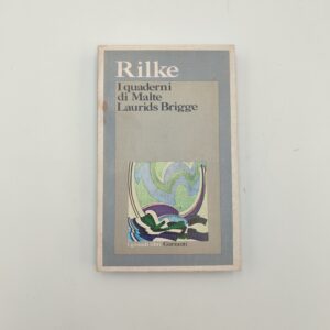 Rainer M. Rilke - I quaderni di Malte Laurids Brigge - Garzanti 1980