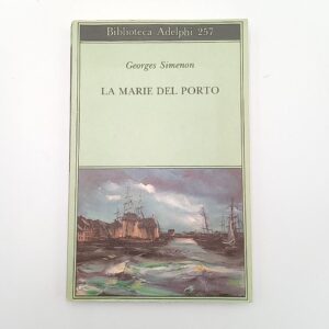 Georges Simenon - La Marie del porto - Adelphi 1995