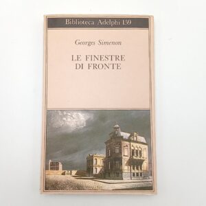 Georges Simenon - Le finesetre di fronte - Adelphi 1988