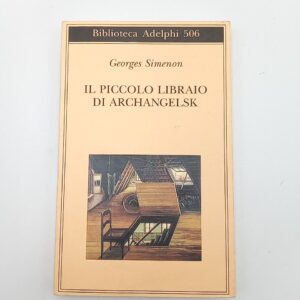 Georges Simenon - Il piccolo libraio di Archangelsk - Adelphi 2007