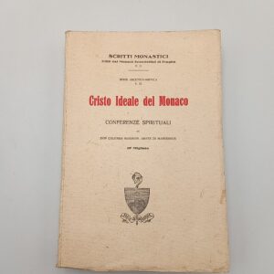 Don Colomba Marmion - Cristo ideale del monaco - Ed. Antoniana 1943