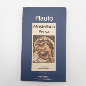 Plauto - Mostellaria. Persa. - Mondadori 1981