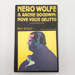 Nero Wolfe & Archie Goodwin: Nove volte delitto - Omnibus gialli, Mondadori 1984