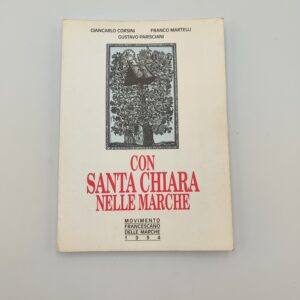 AA.VV. - Con Santa Chiara nelle Marche - Movimento Francescano delle Marche 1994