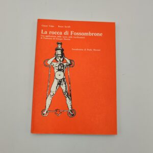 Gianni Volpe, Renzo Savelli - La rocca di Fossombrone - 1979