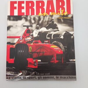 Sergio Massaro - Ferrari. Un mito. - Giunti 2002