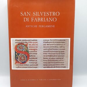 Ugo Paoli (a cura di) - San Silvestro di Fabriano. Antiche pergamene. - 1984