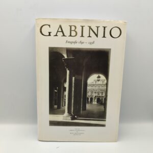 Gabinio - Fotografie 1890-1938 - Umberto Allemandi & c. 1996