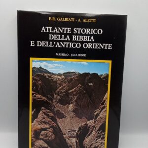 E. R. Galbiati, A. Aletti - Atlante storico della Bibbia e dell'Antico Oriente - Jaca Book 1983