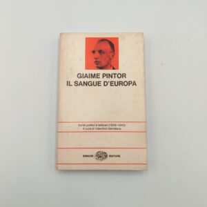 Giaime Pintor - Il sangue d'Europa scritti politici e letterari (1939-1943) - Einaudi 1975