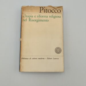 Pitocco - Utopia e riforma religiosa nel Risorgimento - Laterza 1972