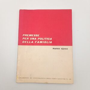 Matteo Ajassa - Premesse per una politica della famiglia - 1965