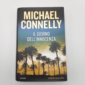 Michael Connelly - Il giorno dell'innocenza - Piemme 2023