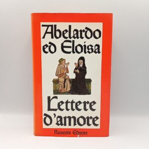 Abelardo ed Eloisa - Lettere d'amore - Rusconi 1971