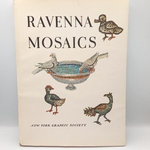 Giuseppe Bovini - Ravenna mosaics - New York Graphic Society 1956