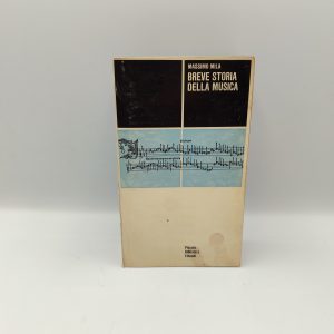 Massimo Mila - Breve storia della musica - Einaudi 1964