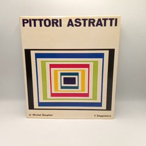 Michel Seupher - Pittori astratti - il Saggiatore 1962