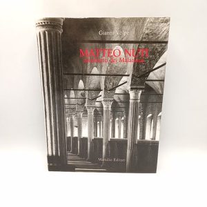 Gianni Volpe - Matteo Nuti architetto dei Malatesta - Marsilio 1989