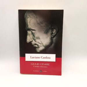 Luciano canfora - Giulio Cesare - Laterza 2018