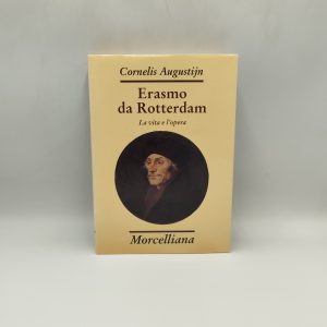 Cornelis Augustijn - Erasmo da Rotterdam - Morcelliana 1989