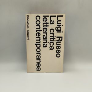 Russo Luigi - La critica letteraria contemporanea- Sansoni 1967