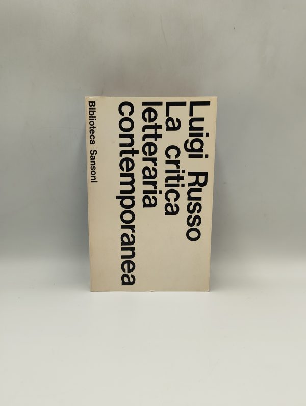 Russo Luigi - La critica letteraria contemporanea- Sansoni 1967