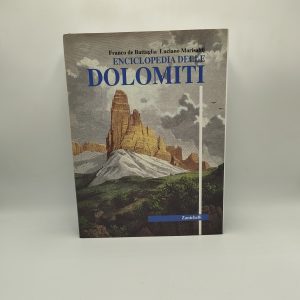 F.De Battaglia, L.Marisaldi - Enciclopedia delle Dolomiti - Zanichelli 2001
