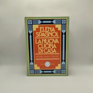 Elena Spagnol - La nuova cucina di casa - Salani 1989