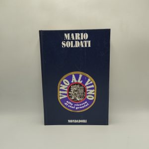Mario Soldati - Vino al vino - Mondadori 1969