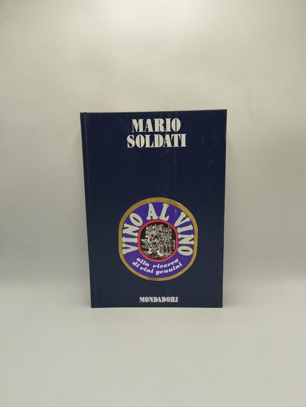 Mario Soldati - Vino al vino - Mondadori 1969