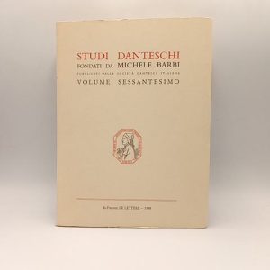 Studi danteschi fondati da Michele Barbi. Volume sessantesimo. - Le lettere 1988